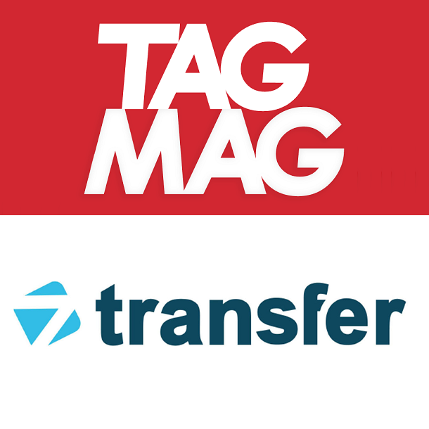 TAGMAG et Transfer entament une collaboration