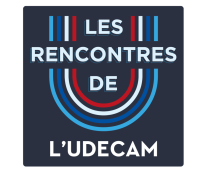 Les rencontres de l’UDECAM : “Ensemble, responsables pour la société”, les temps forts de la deuxième journée