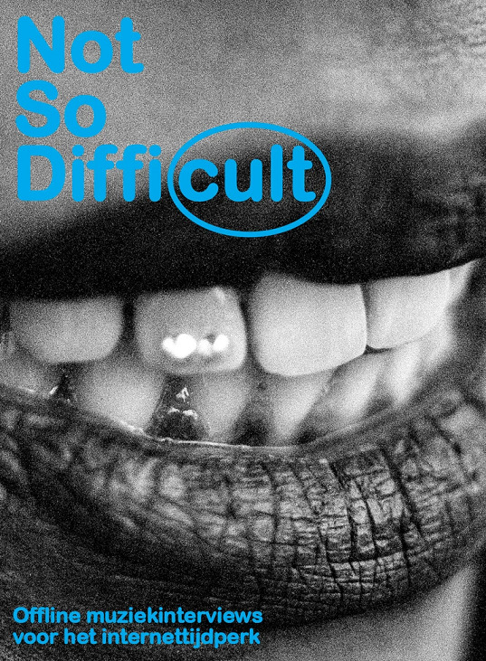 Nieuw papieren muziekmagazine ‘Not So Difficult’ verschijnt op 1 maart Nieuw papieren muziekmagazine ‘Not So Difficult’ verschijnt op 1 maart