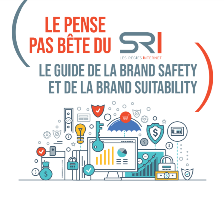 La Brand Safety et la Brand Suitability expliquées par le SRI