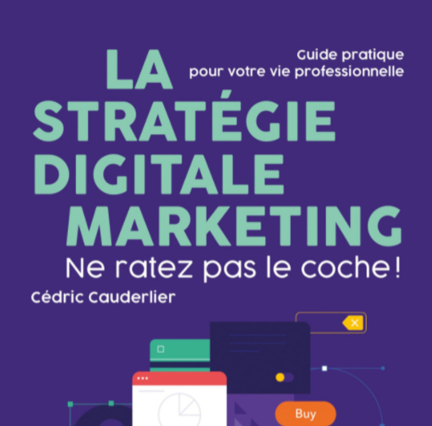Boekvoorstelling: ‘La stratégie digitale marketing’ van Cédric Cauderlier