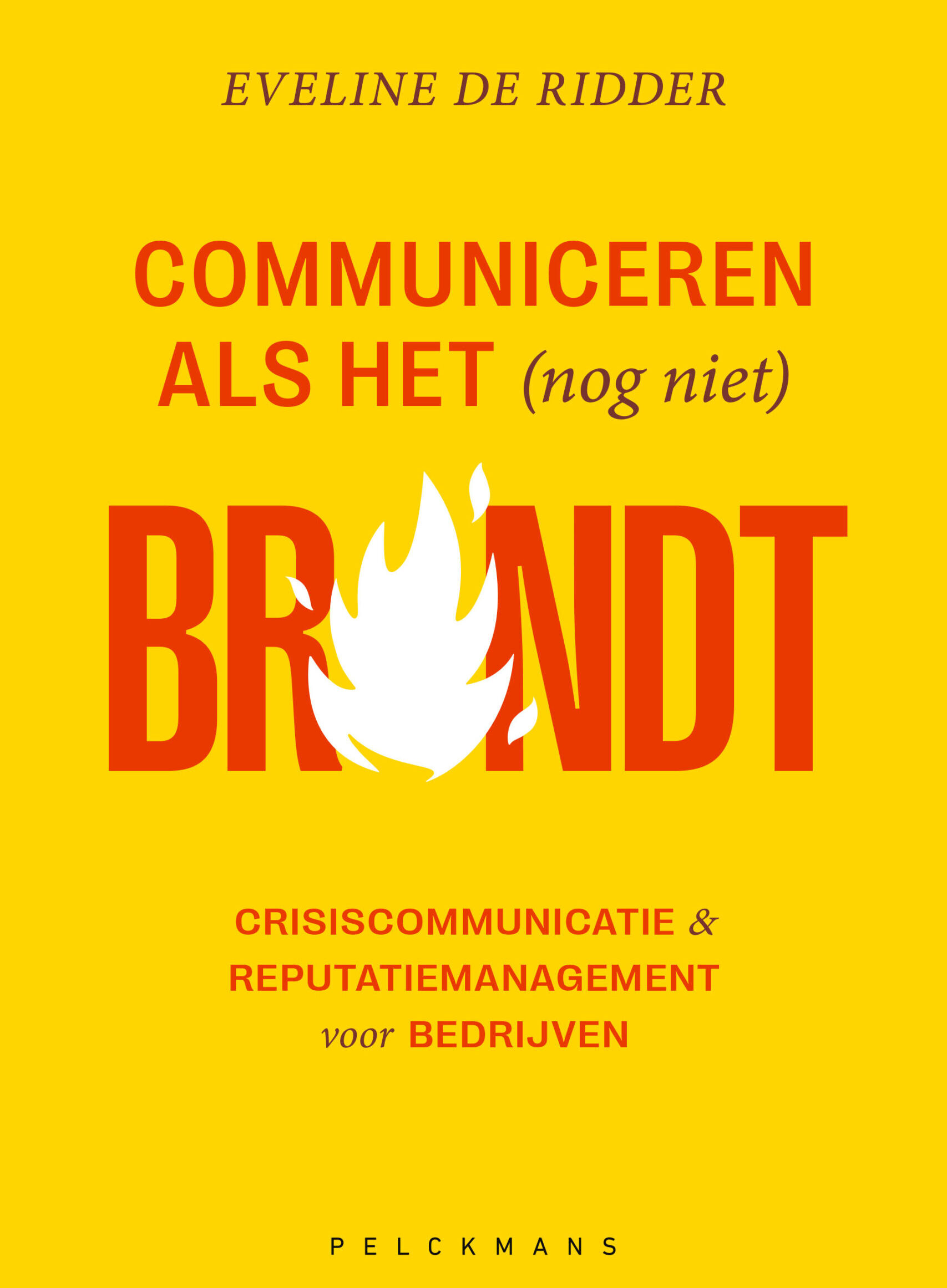 Eveline De Ridder brengt boek uit over crisiscommunicatie: ‘Communiceren als het (nog niet) brandt’