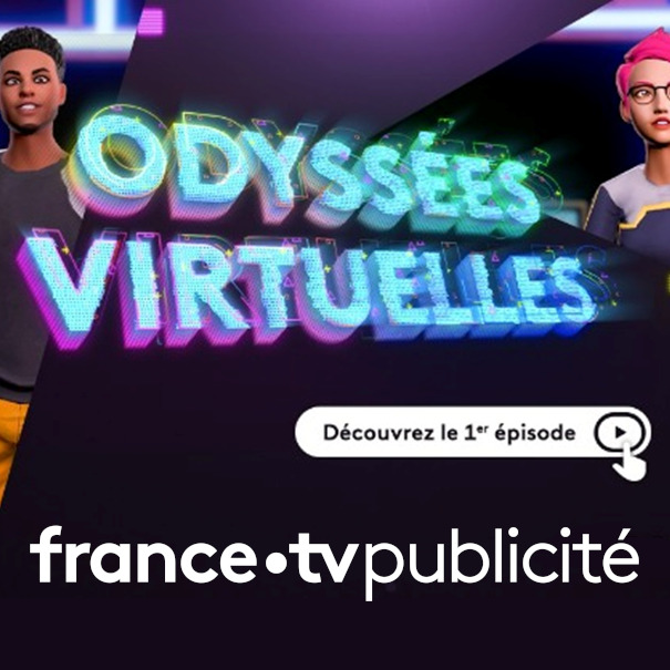FranceTV Publicité lance sa web-série « Odyssées Virtuelles » sur le métavers