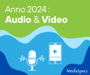 Base de données MediaSpecs : la catégorie « Radio/TV » devient « AUDIO » et « VIDEO » pour mieux représenter le paysage média actuel