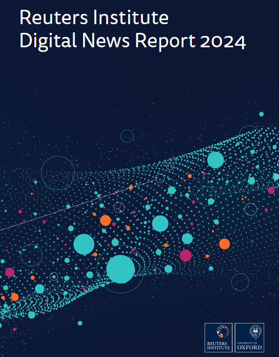 Reuters Institute: Digital News Report 2024