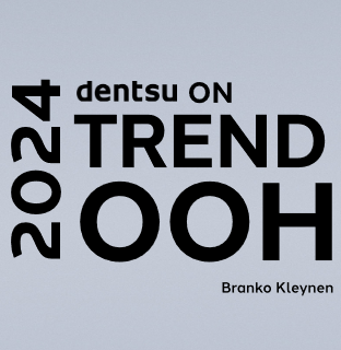 Dentsu: OOH Trend Report 2024