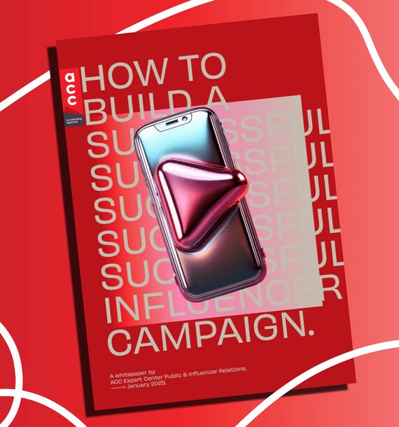ACC Whitepaper: How to build a successful influencer campaign