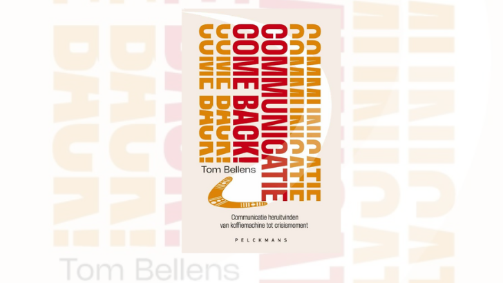 Book Spotlight: ‘Communicatie Come Back!’ van Tom Bellens