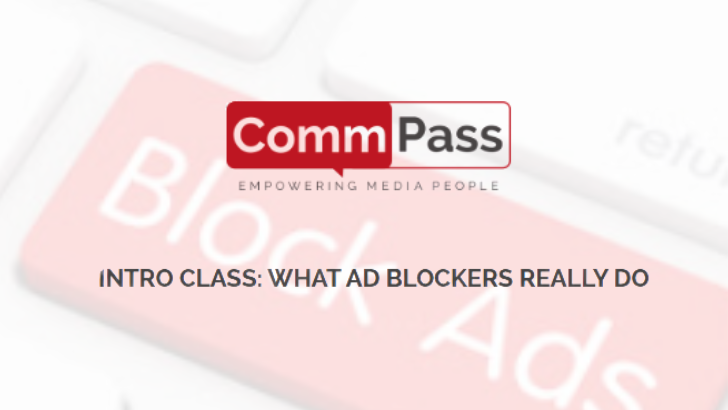CommPass Intro Class: What Ad Blockers Really Do
