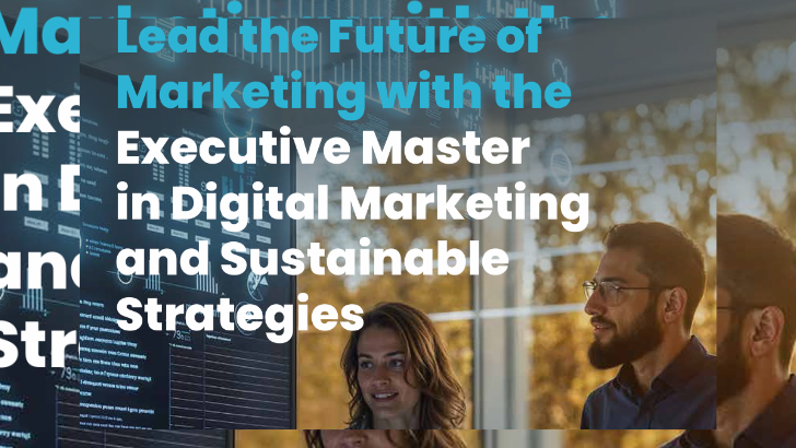 Executive Master in Digital Marketing and Sustainable Strategies – Module 1: Marketing and sustainability