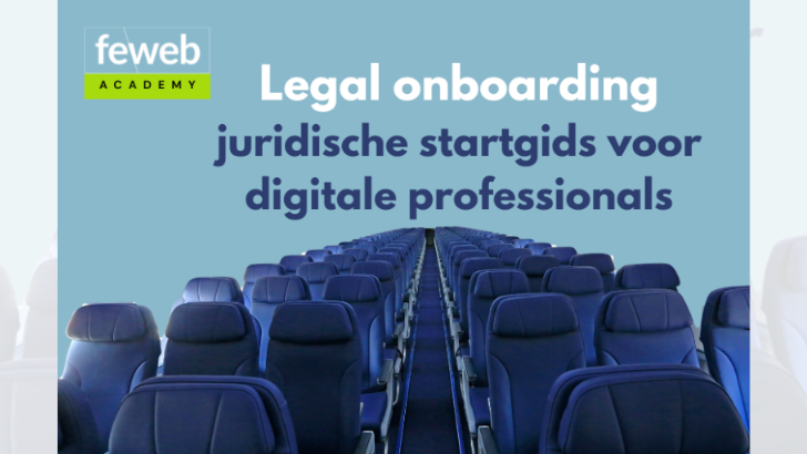 FeWeb Academy – Legal Onboarding: Juridische startgids voor digitale professionals