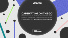 Dentsu et JCDecaux lancent « Captivating on the GO » : de nouvelles perspectives sur l’attention et l’impact du (D)OOH